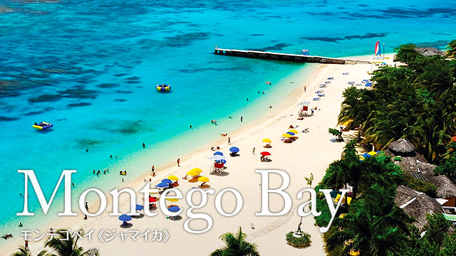 Montego Bay モンテゴベイ(ジャマイカ)